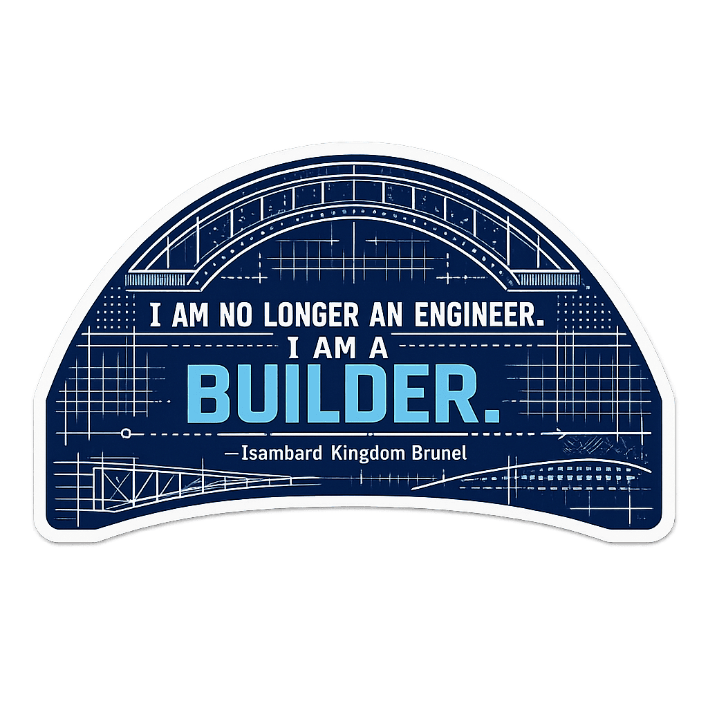 Brunel's Builder Visionary Statement