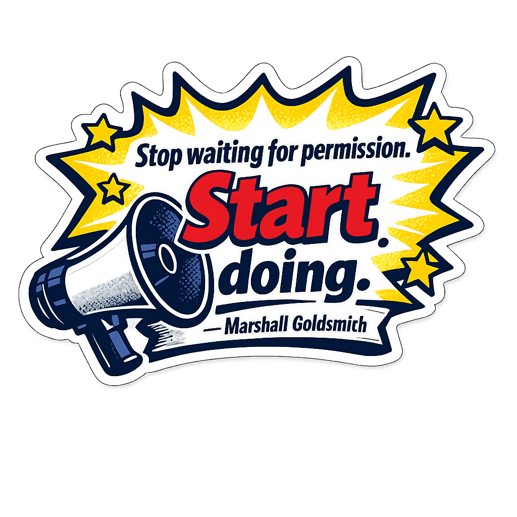 Stop Waiting Start Doing Empowerment Message