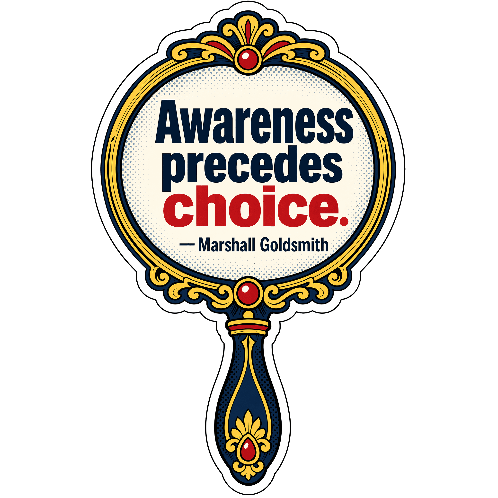 Mindful Choice Mirror: Goldsmith's Insight