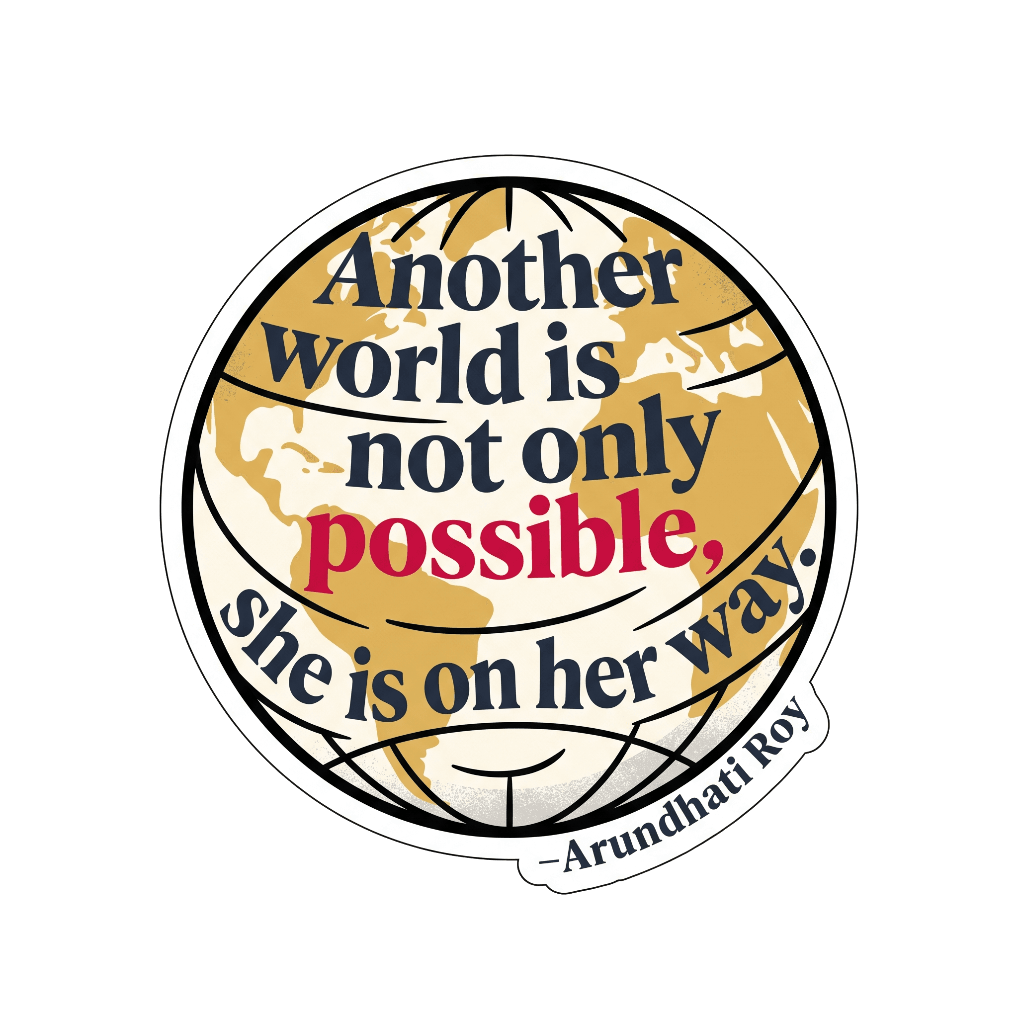 Another World Is Coming Quote Sticker