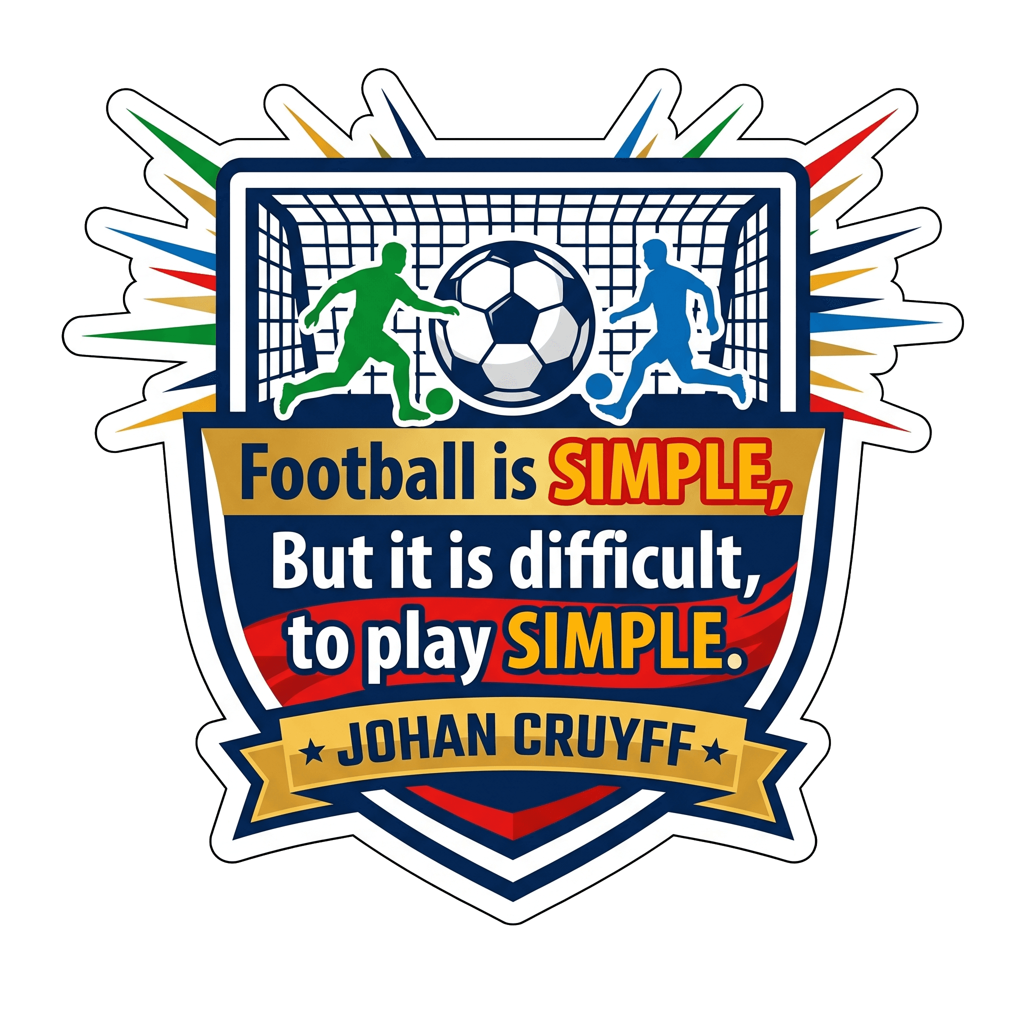 Cruyff's Simple Football Truth