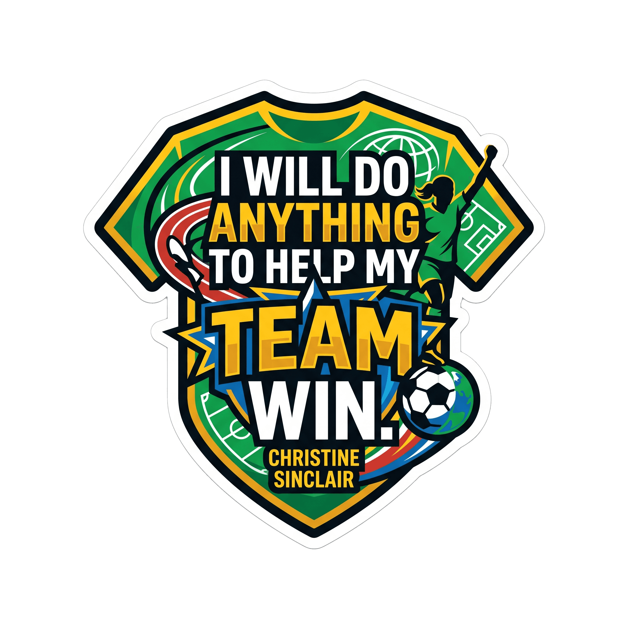 Anything For The Team Sticker