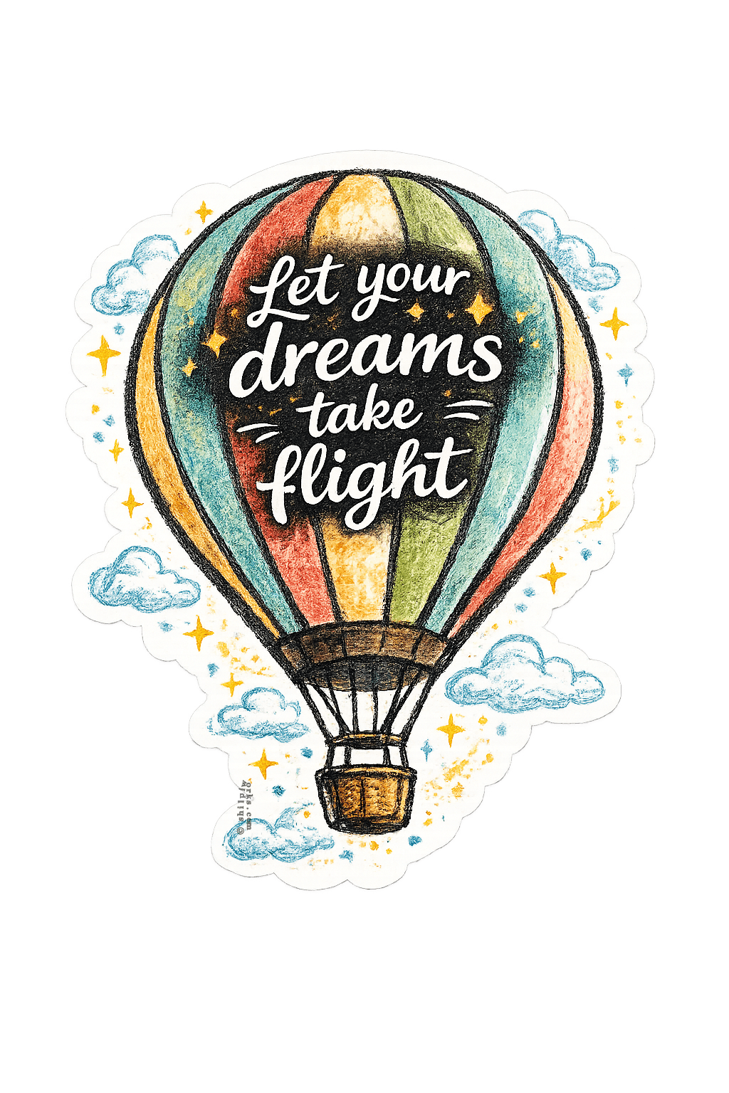 Art of a hot air balloon with the quote 'Let your dreams take flight'