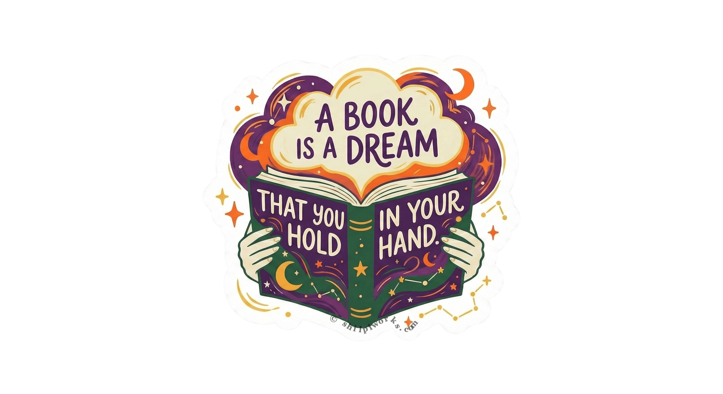 An open book held by two hands with the text 'A Book is a Dream that you hold in your hand' and whimsical clouds and stars around it.