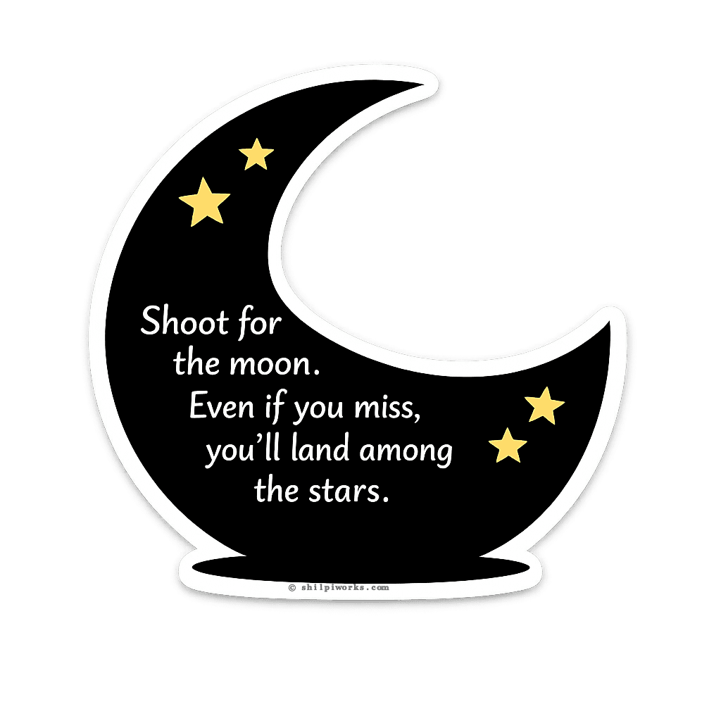 Shoot for the Moon