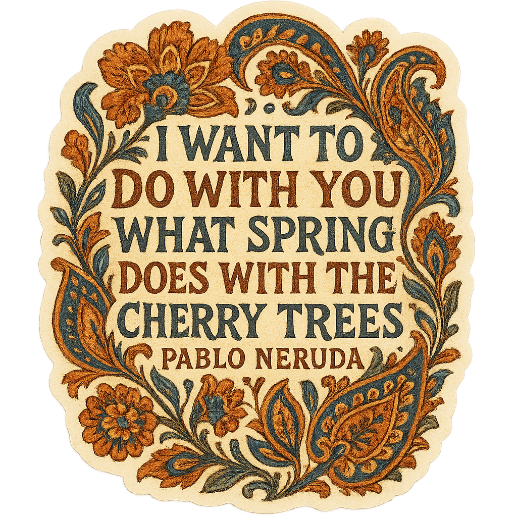 Pablo Neruda Spring Cherry Tree Love Poem