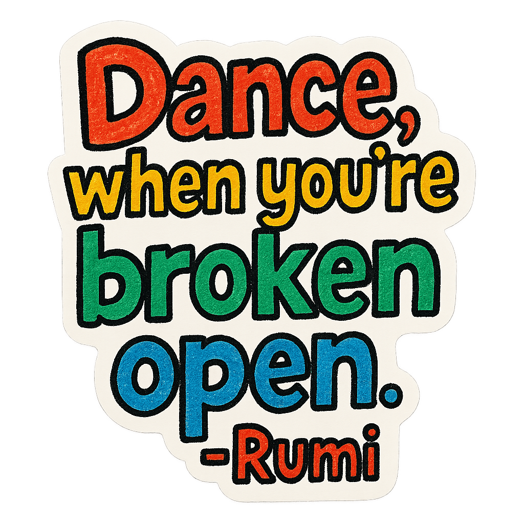 Rumi's Poetic Encouragement: Dance Through Challenges