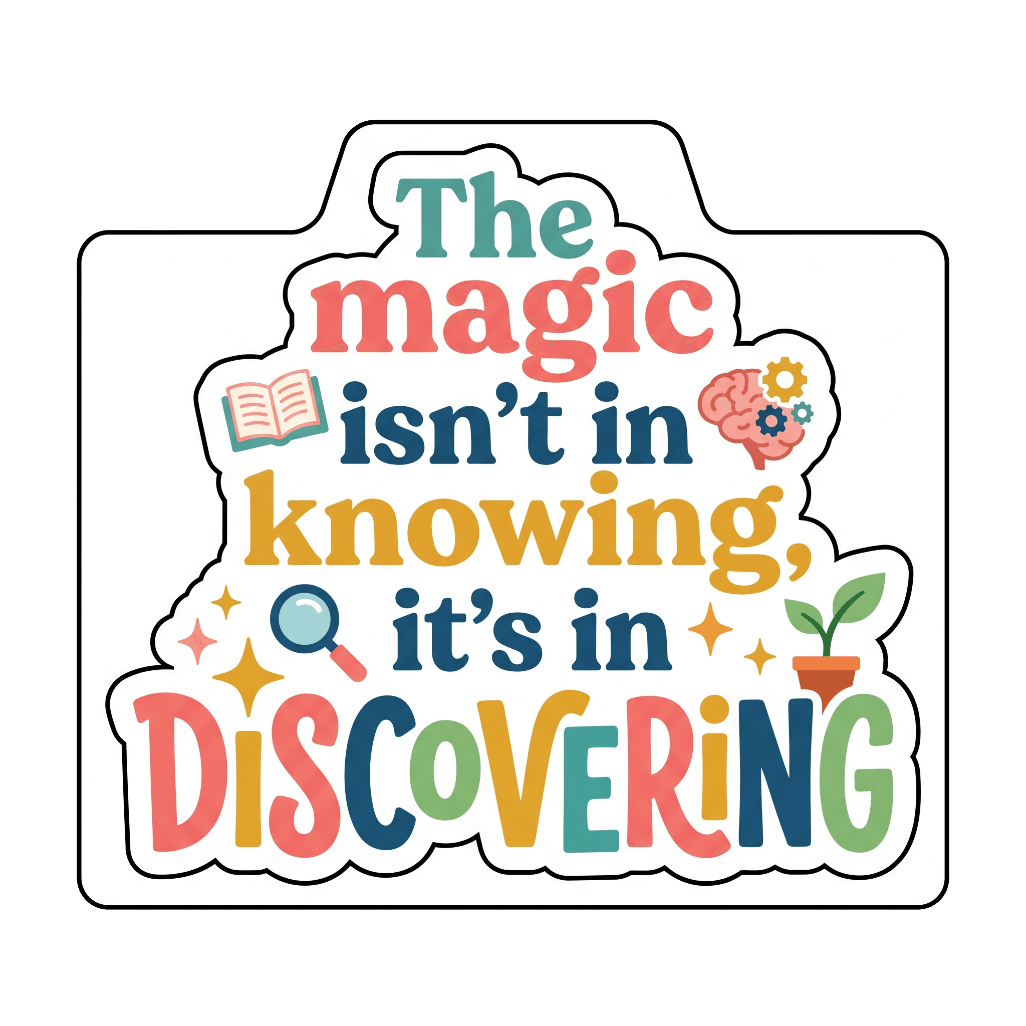 Magic of Discovery Quote Sticker