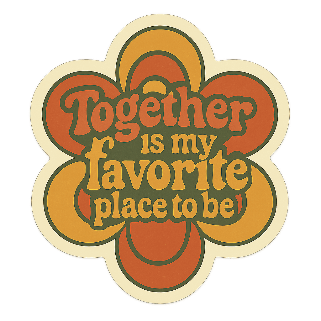 Together is My Favorite Place Flower