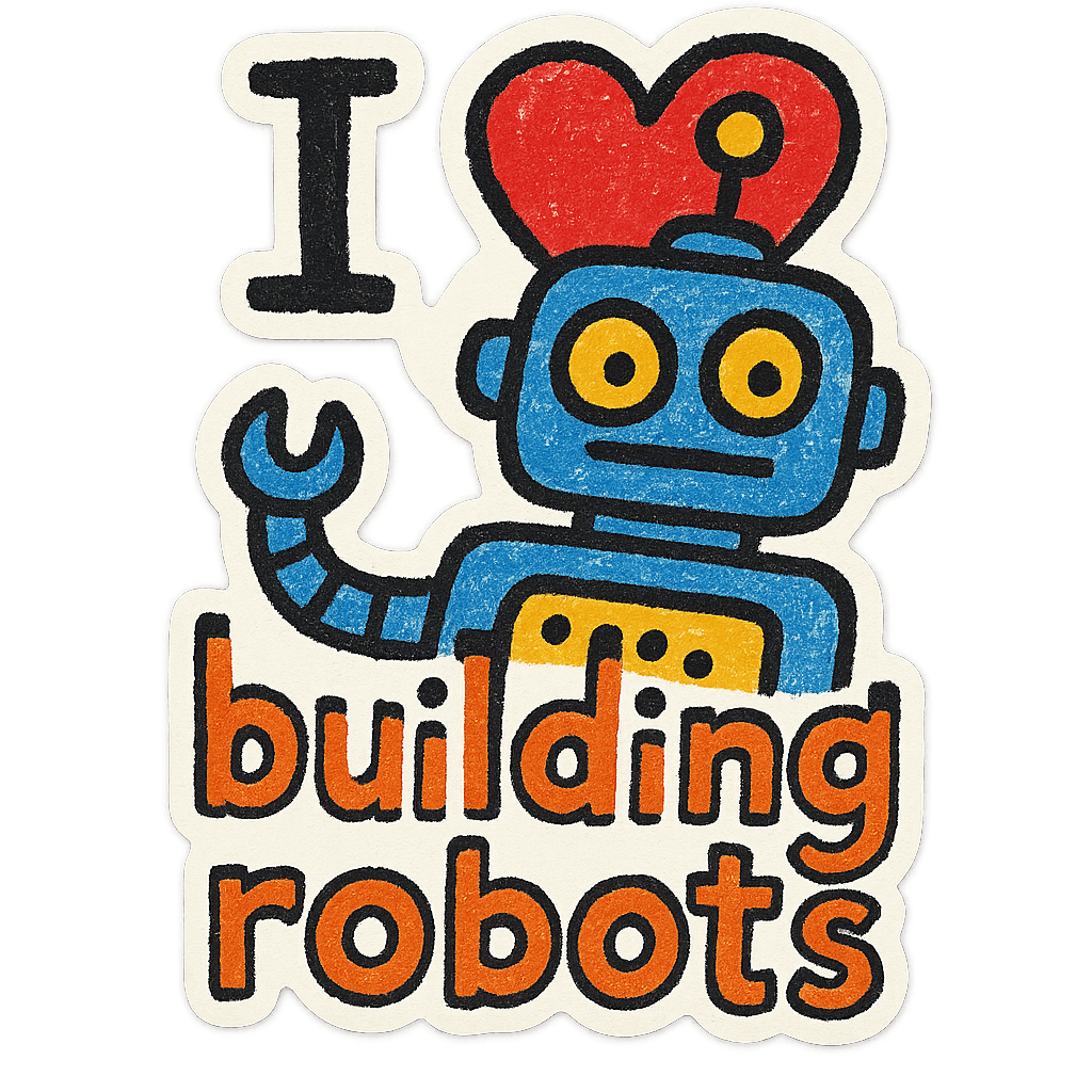 Love Building Robots Message