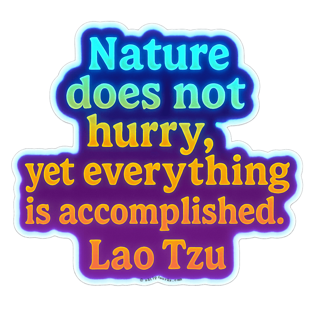 Taoist Wisdom: Nature's Unhurried Accomplishment