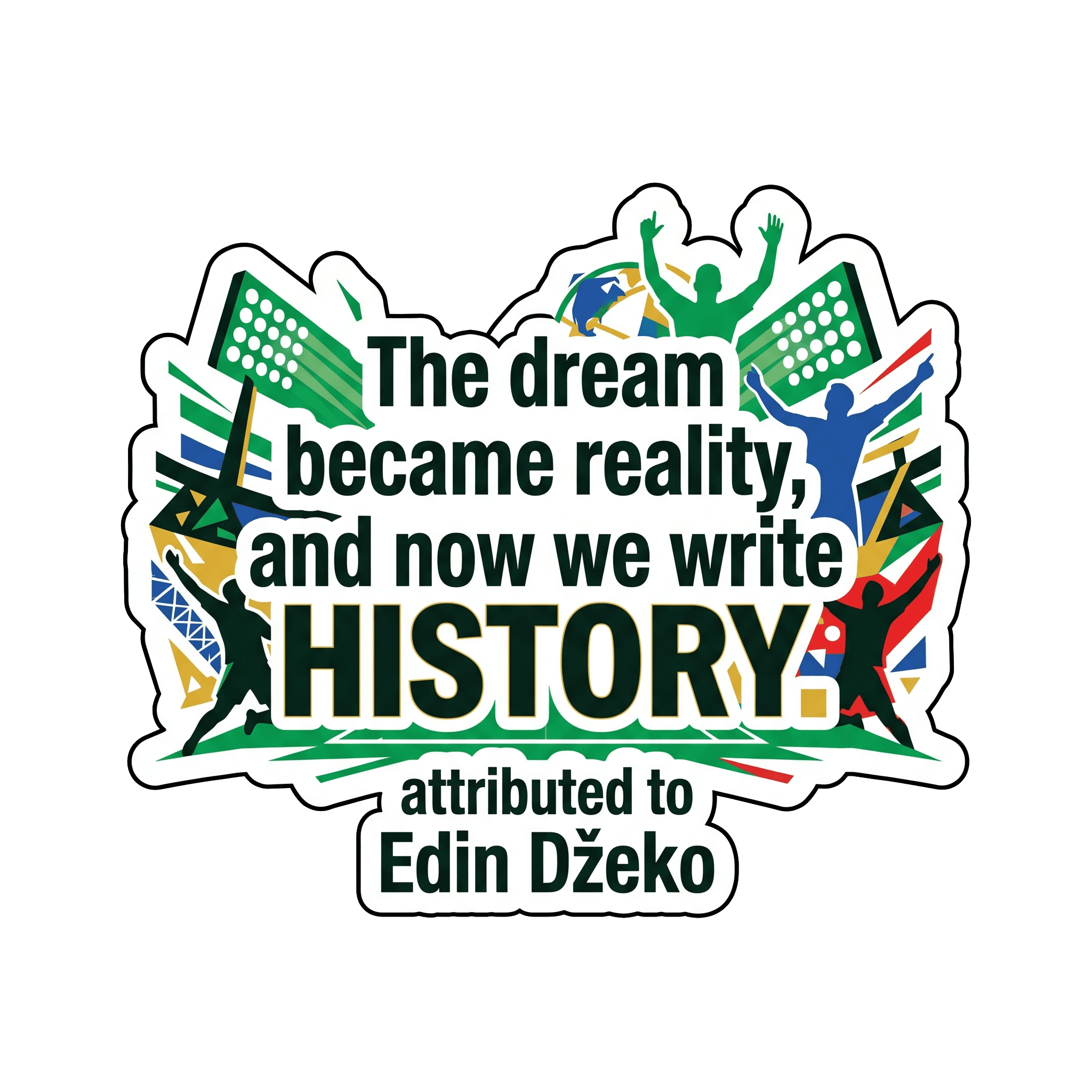 Džeko's Dream: Writing History