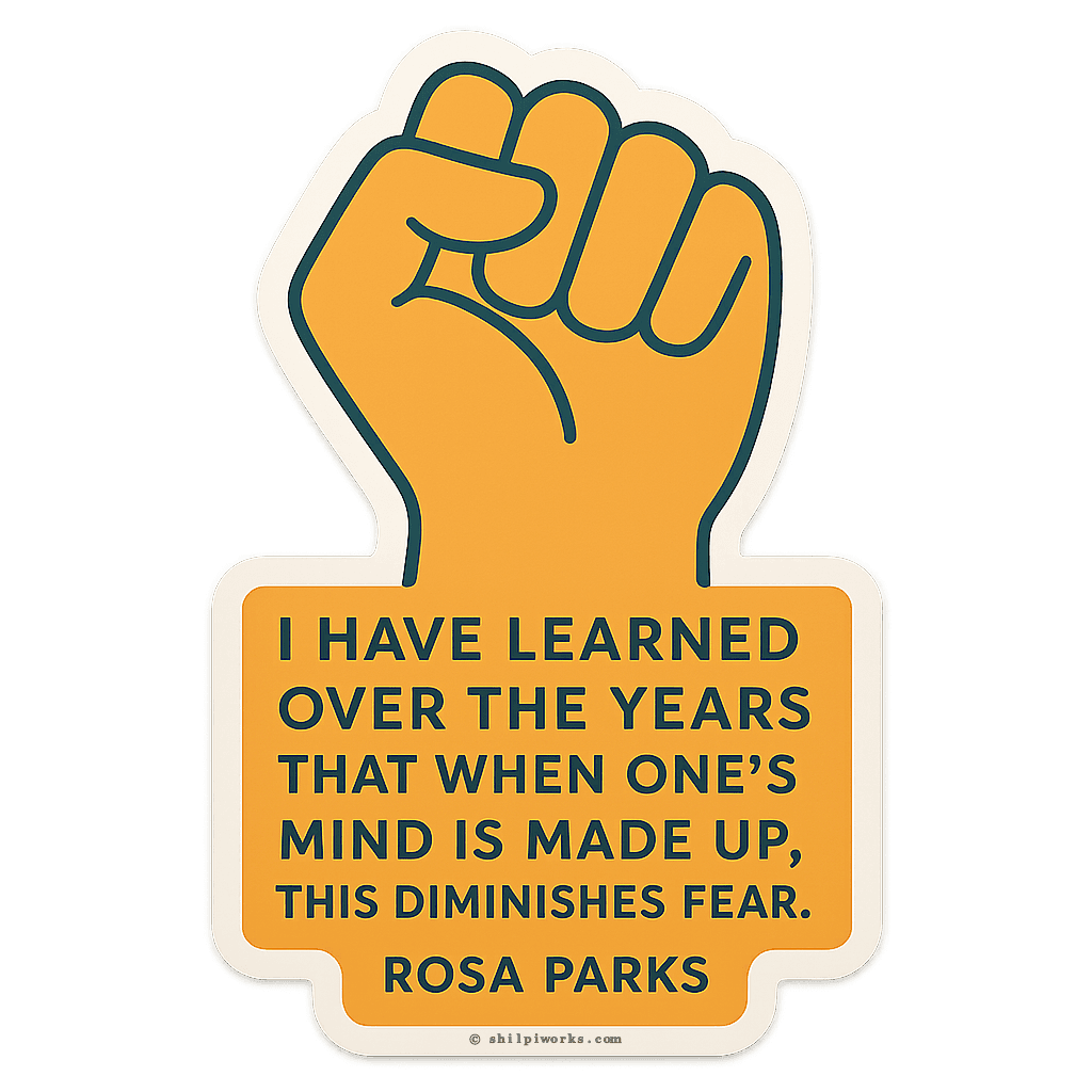 Rosa Parks Quote Empowered Fist
