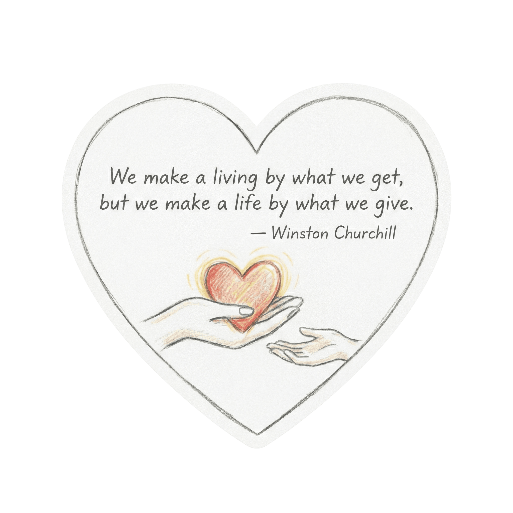 Heart-shaped sticker with two hands passing a glowing heart and Winston Churchill quote about giving