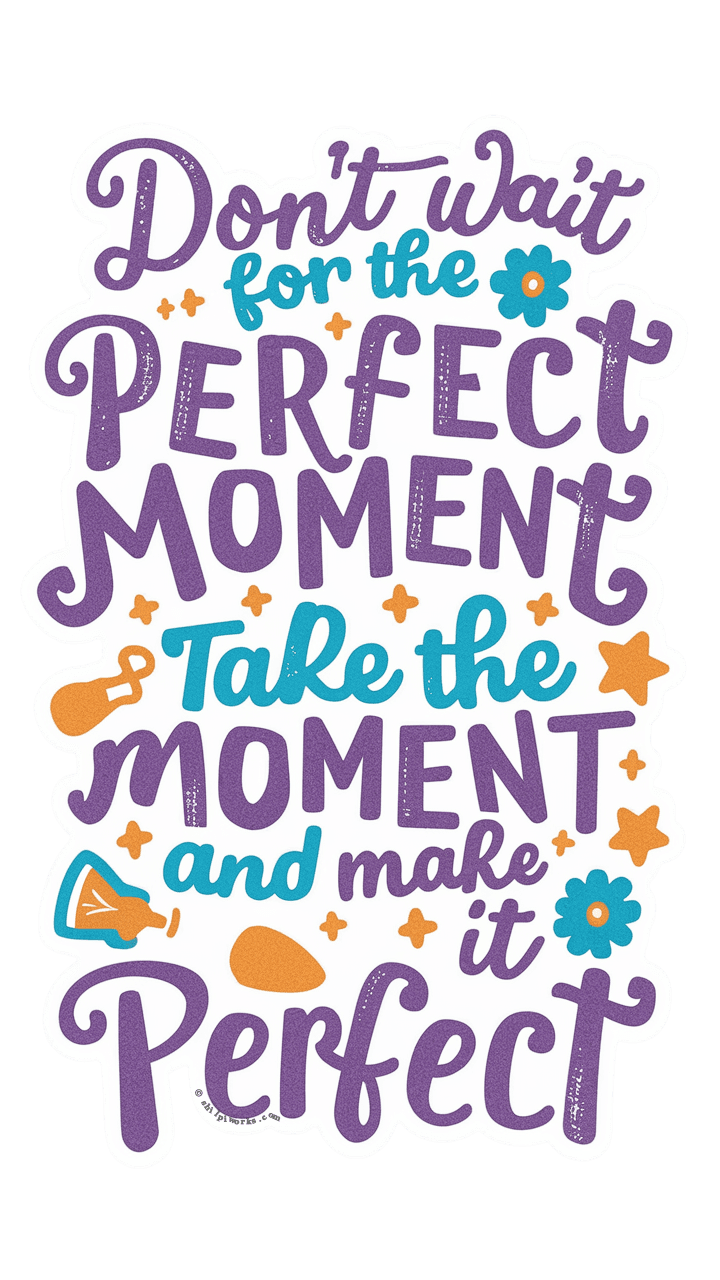 Motivational - Perfect Moment