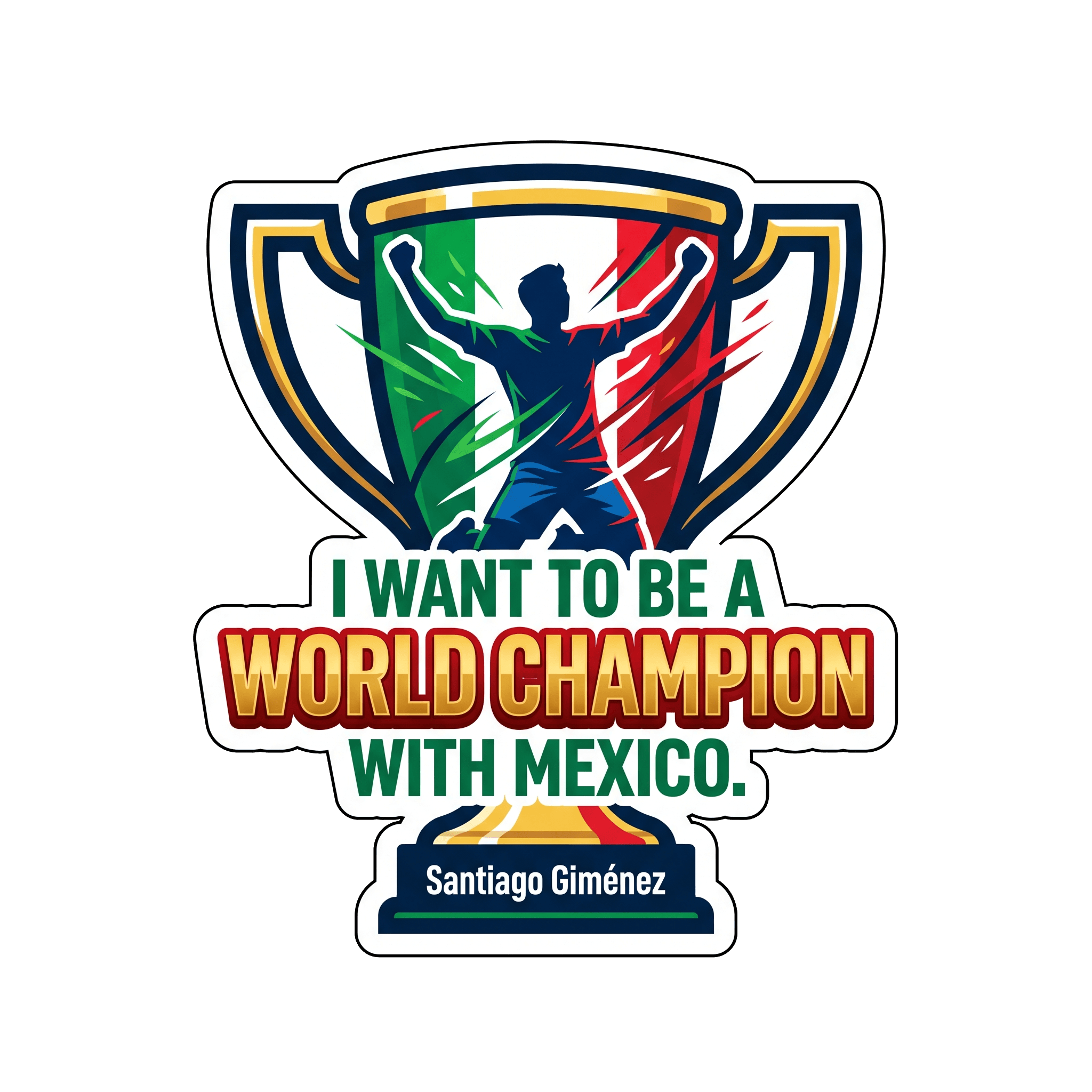 Santiago Giménez Mexico World Champion Dream