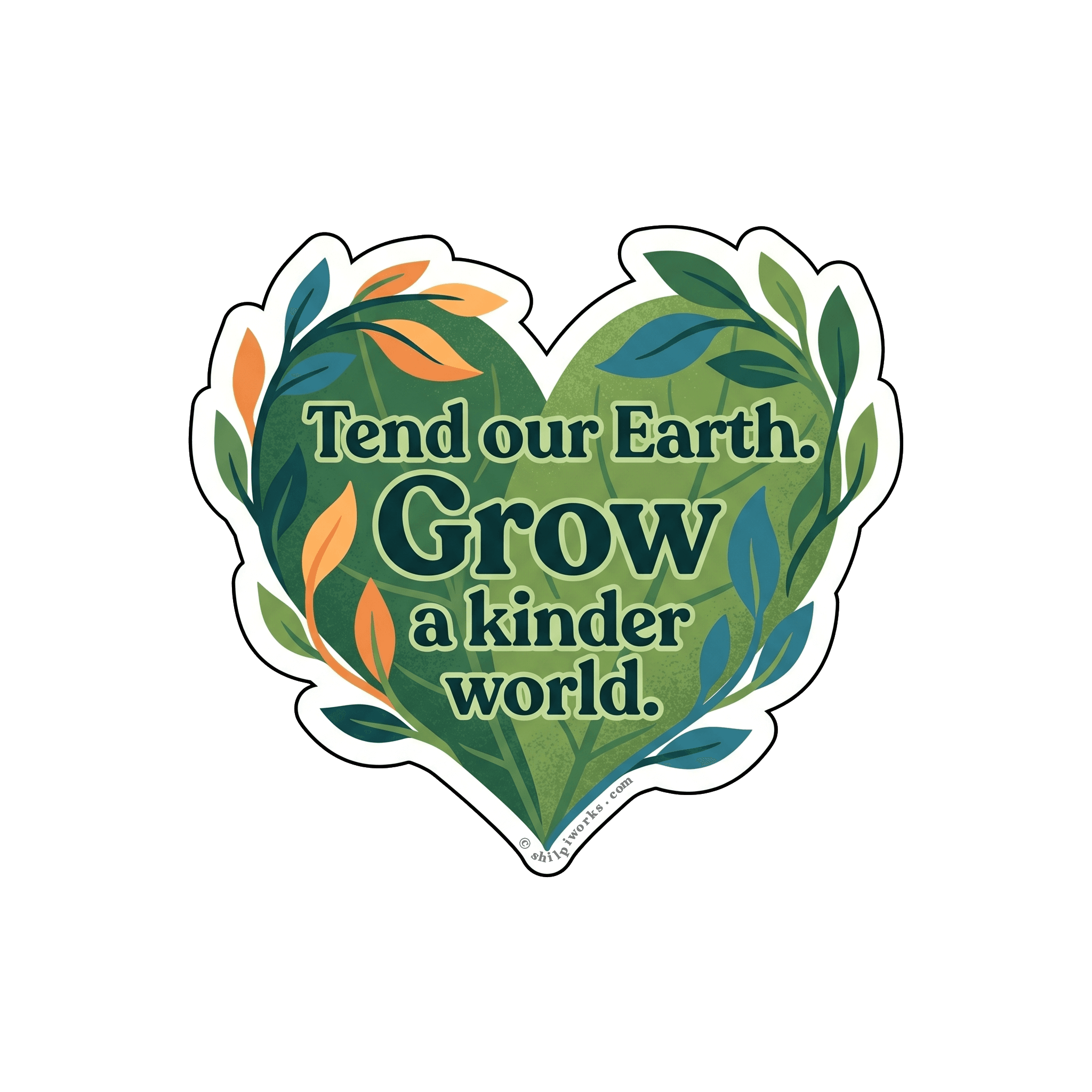 Tend Earth, Grow Kindness Heart