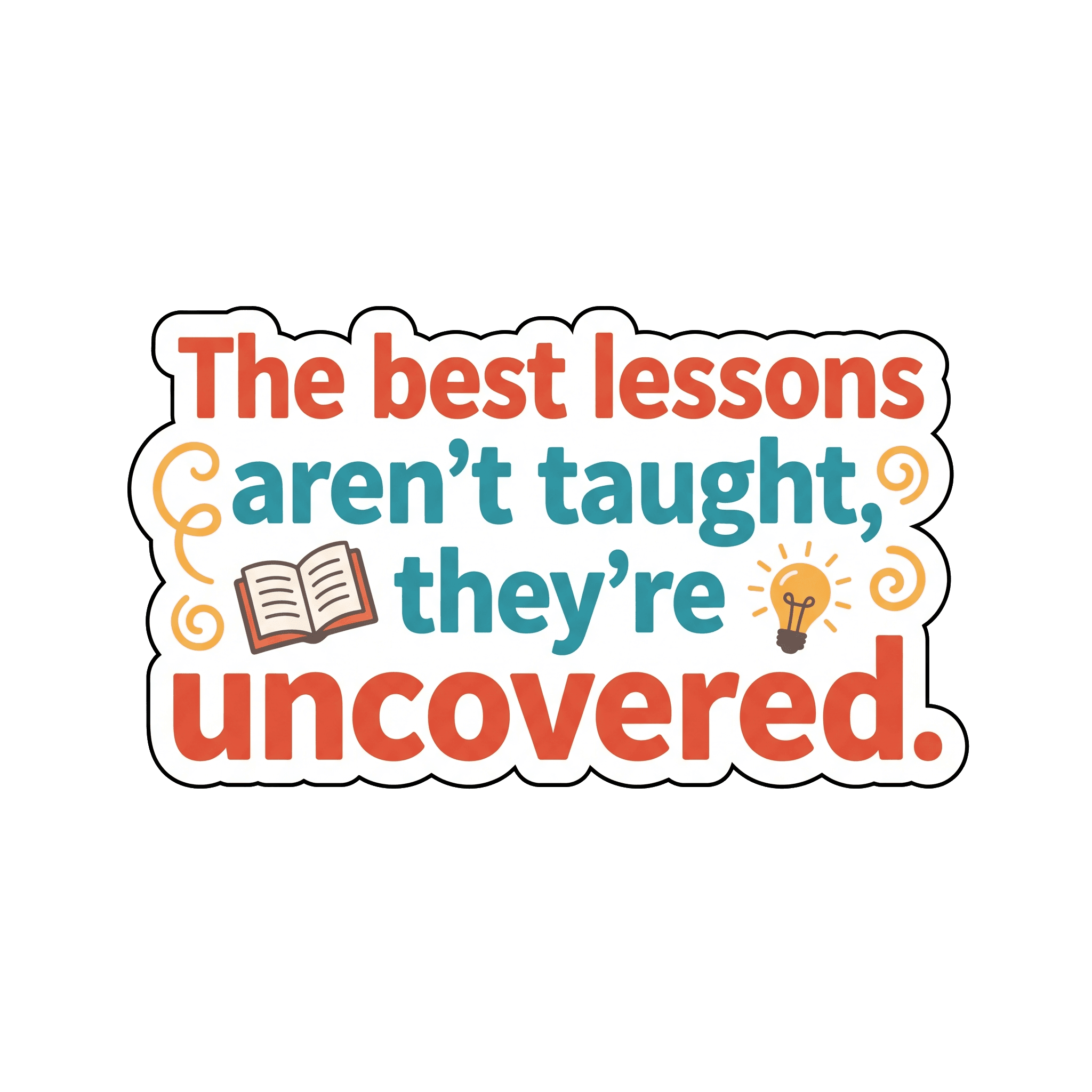 Uncovered Lessons: Teacher Truths Sticker