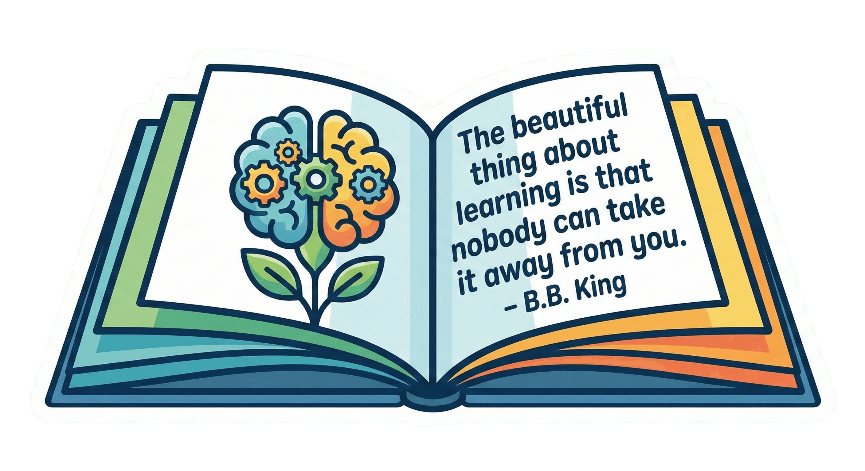 A colorful sticker of an open book with a brain made of flowers and gears, featuring a quote about learning by B.B. King.