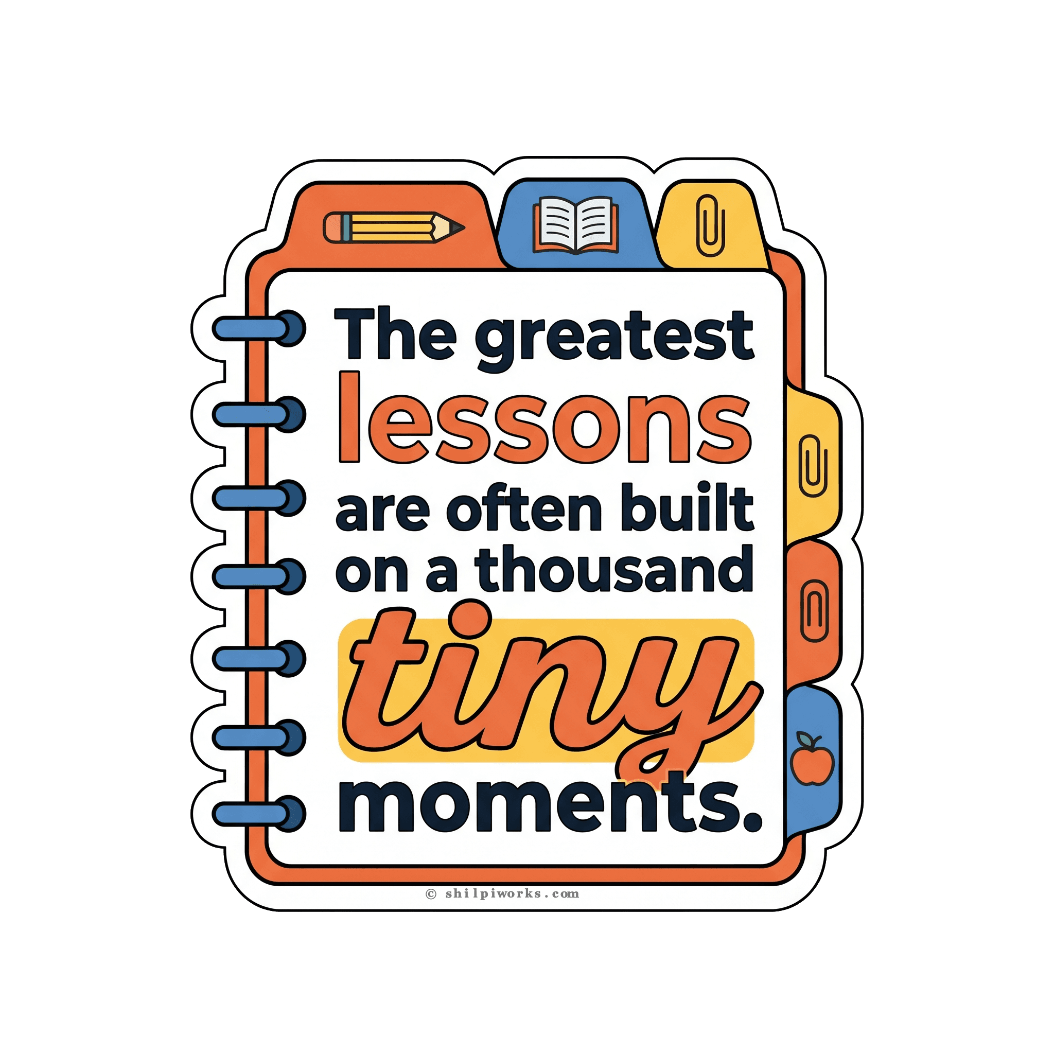 Lessons in Little Moments Sticker | Shilpiworks